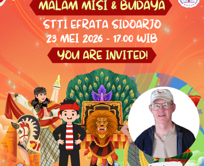 Malam Misi & Budaya STTI Efrata Sidoarjo Sekaligus Penutupan Semester